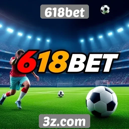 Como o 618bet se destaca no mercado